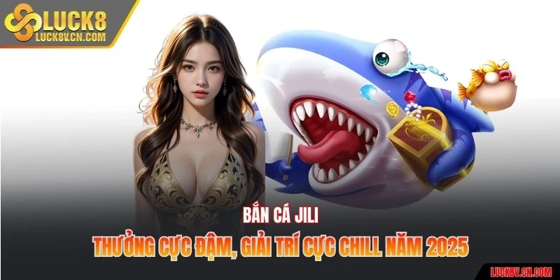 Bắn cá JILI