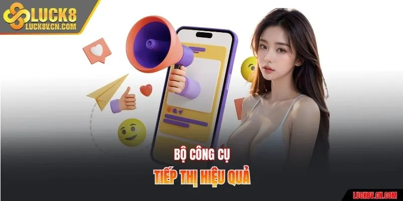 Bộ công cụ tiếp thị hiệu quả
